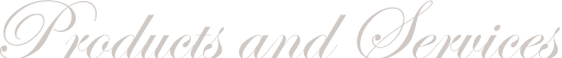 Products and Services